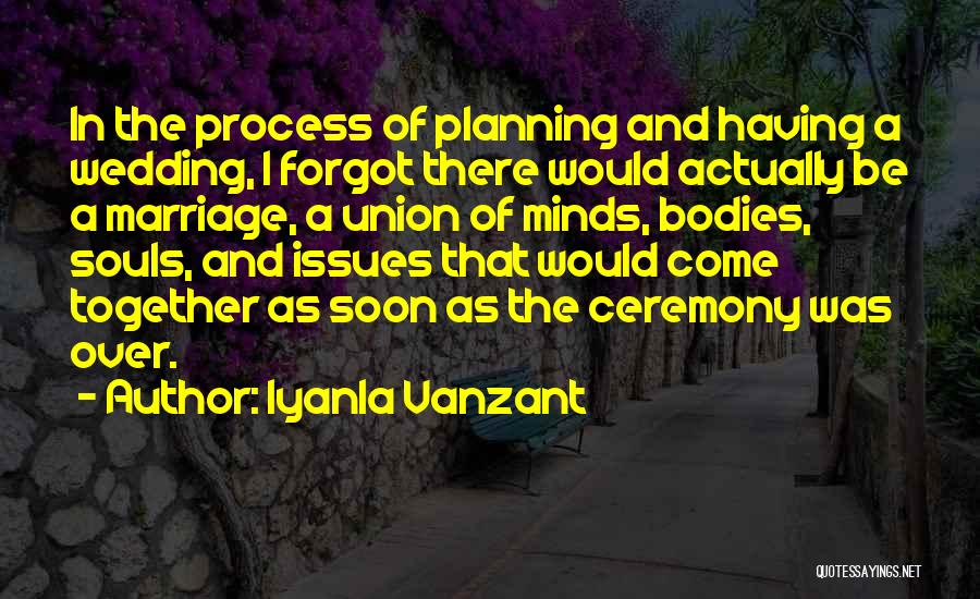 Planning A Wedding Quotes By Iyanla Vanzant