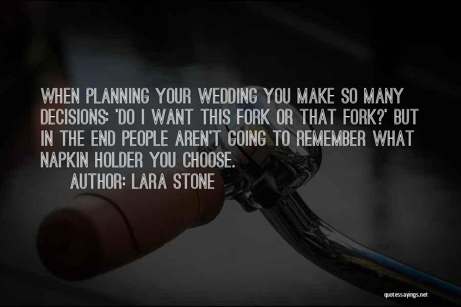 Planning A Wedding Quotes By Lara Stone