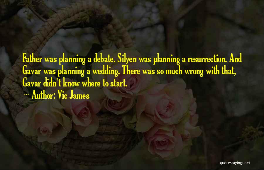Planning A Wedding Quotes By Vic James