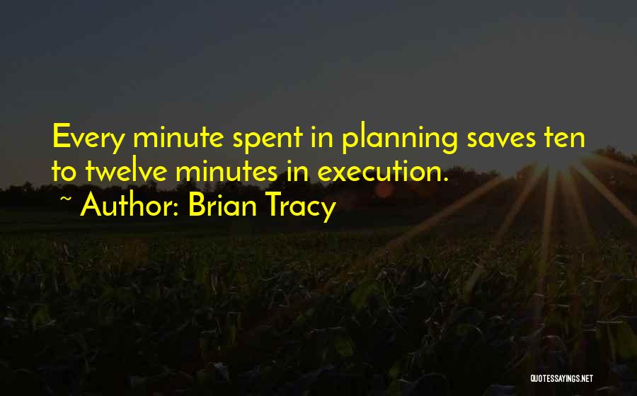 Planning And Execution Quotes By Brian Tracy