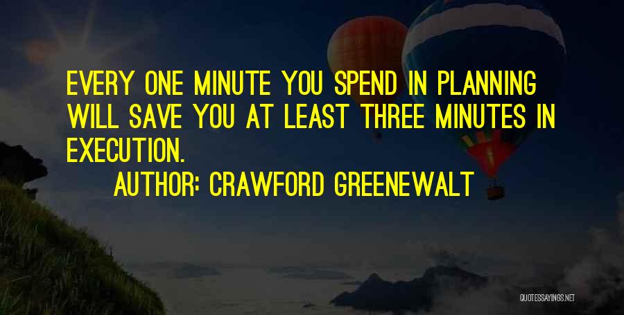 Planning And Execution Quotes By Crawford Greenewalt