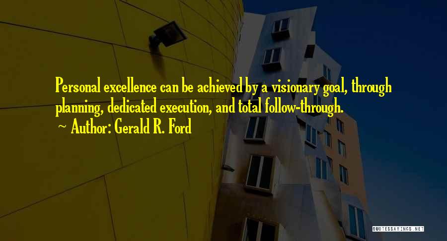 Planning And Execution Quotes By Gerald R. Ford