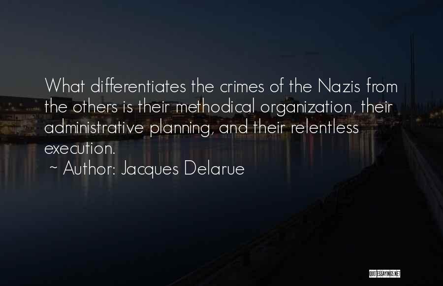 Planning And Execution Quotes By Jacques Delarue