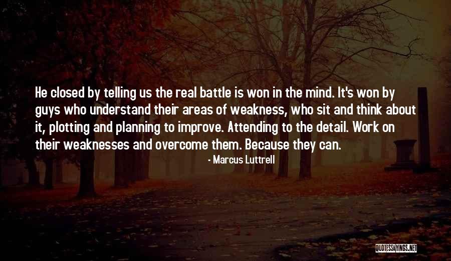 Planning And Plotting Quotes By Marcus Luttrell