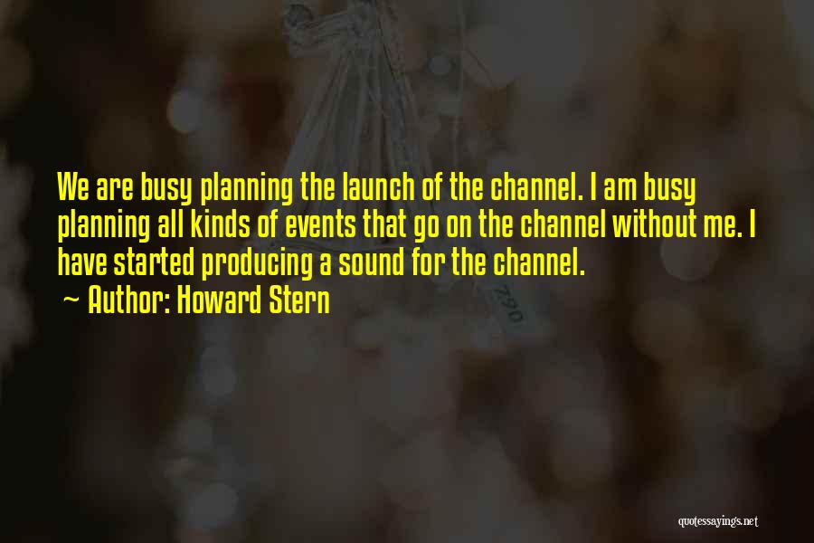 Planning Events Quotes By Howard Stern