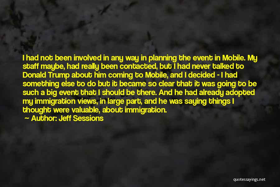 Planning Events Quotes By Jeff Sessions