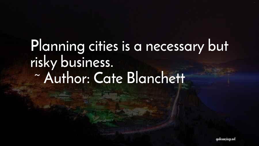 Planning For Business Quotes By Cate Blanchett