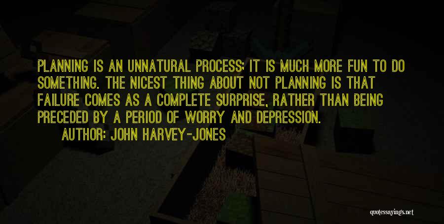 Planning For Business Quotes By John Harvey-Jones