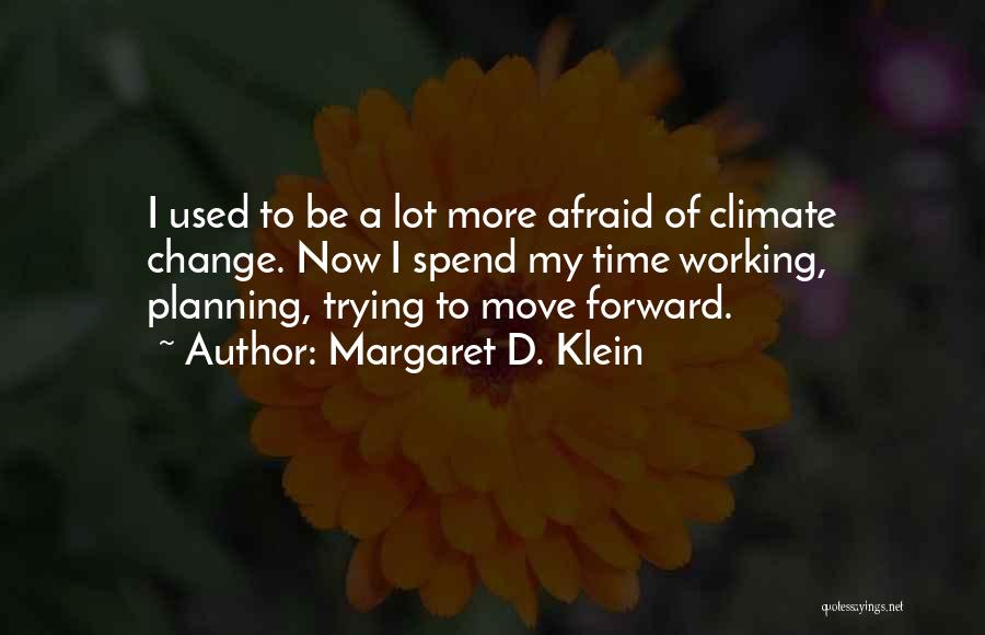 Planning For Change Quotes By Margaret D. Klein