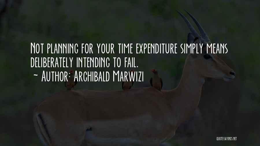 Planning For Success Quotes By Archibald Marwizi