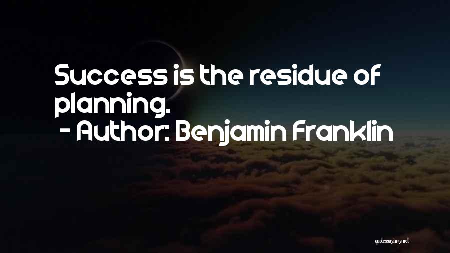 Planning For Success Quotes By Benjamin Franklin