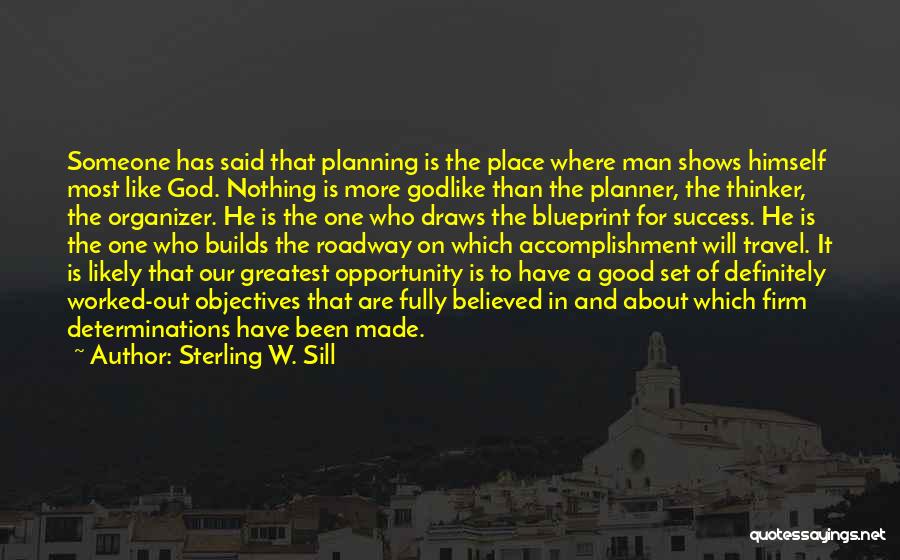Planning For Success Quotes By Sterling W. Sill