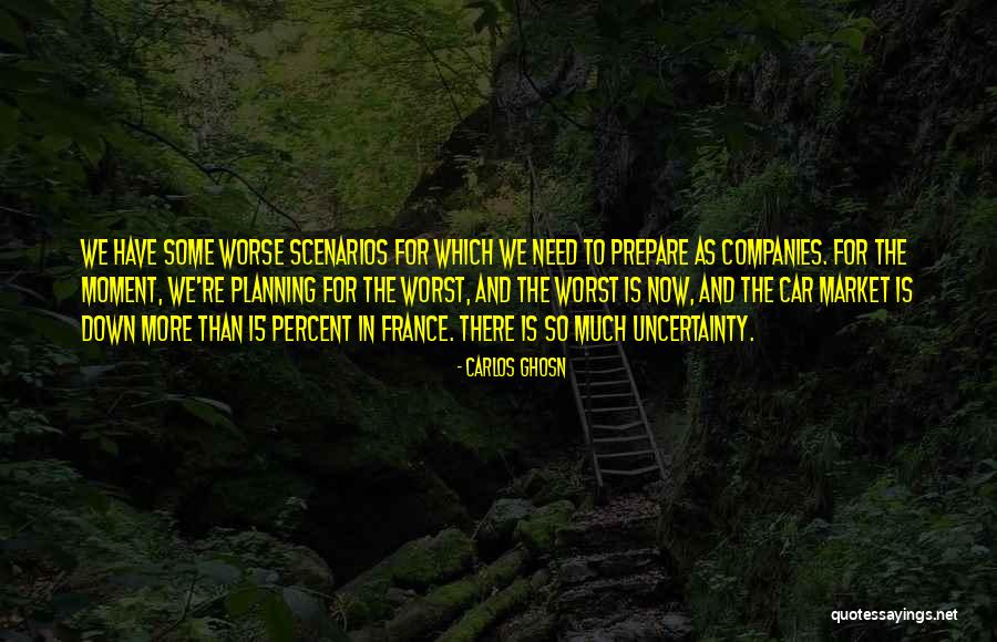 Planning For The Worst Quotes By Carlos Ghosn Planning For The Worst Quotes By Carlos Ghosn