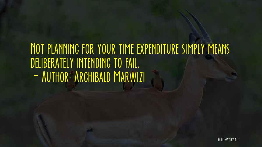 Planning In Leadership Quotes By Archibald Marwizi
