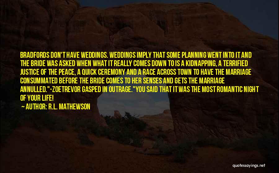 Planning Marriage Quotes By R.L. Mathewson