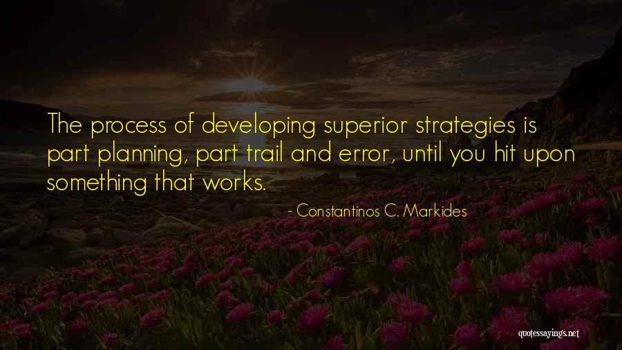 Planning Process Quotes By Constantinos C. Markides Planning Process Quotes By Constantinos C. Markides