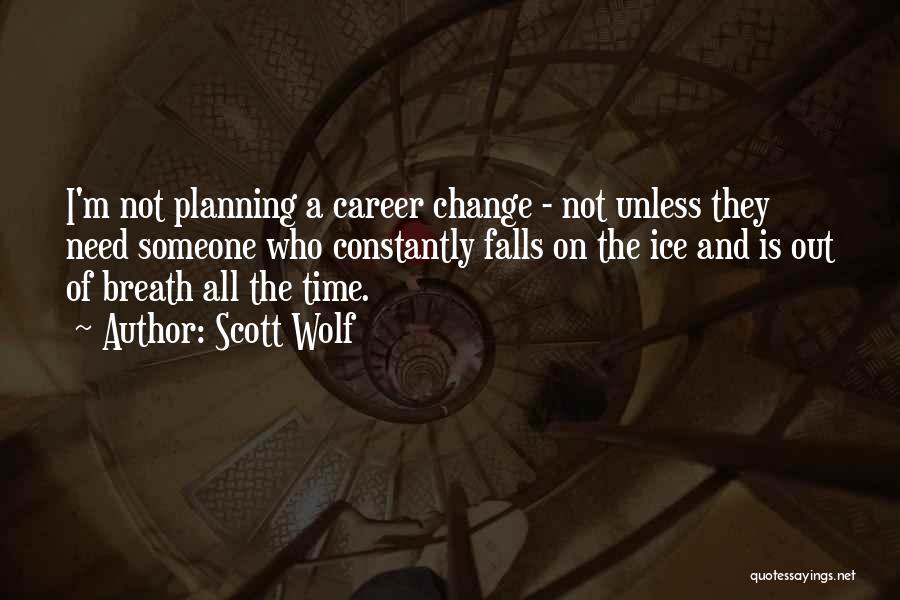 Planning Quotes By Scott Wolf