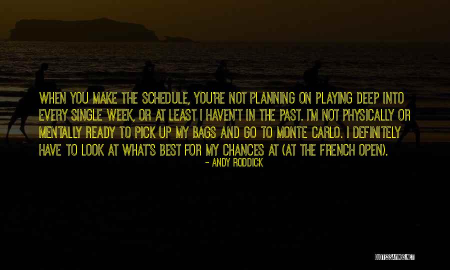 Planning Schedule Quotes By Andy Roddick