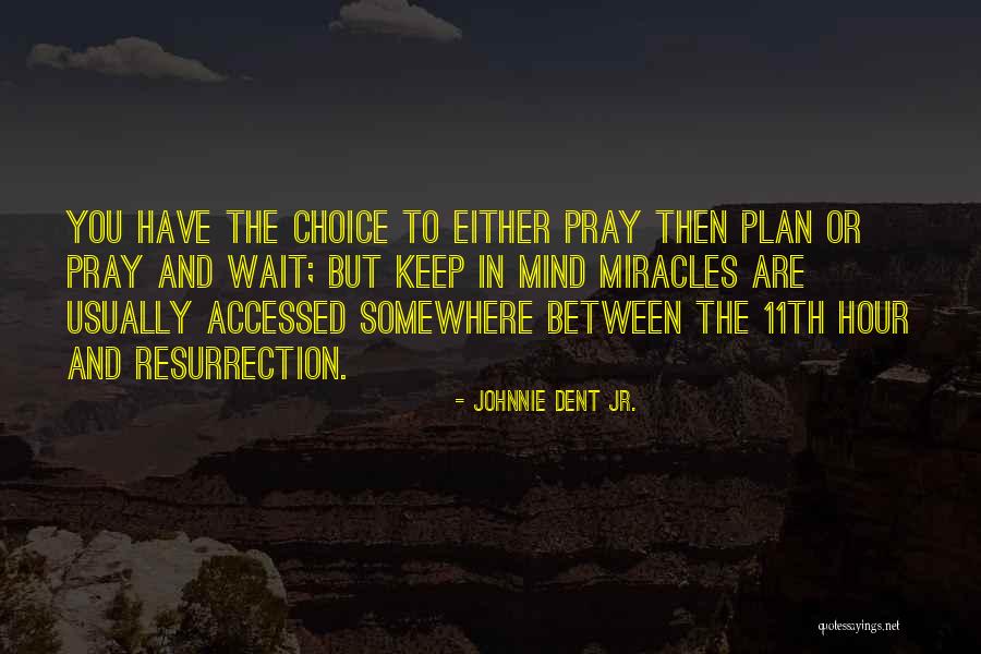 Planning Schedule Quotes By Johnnie Dent Jr.