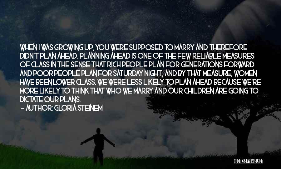 Planning To Marry Quotes By Gloria Steinem