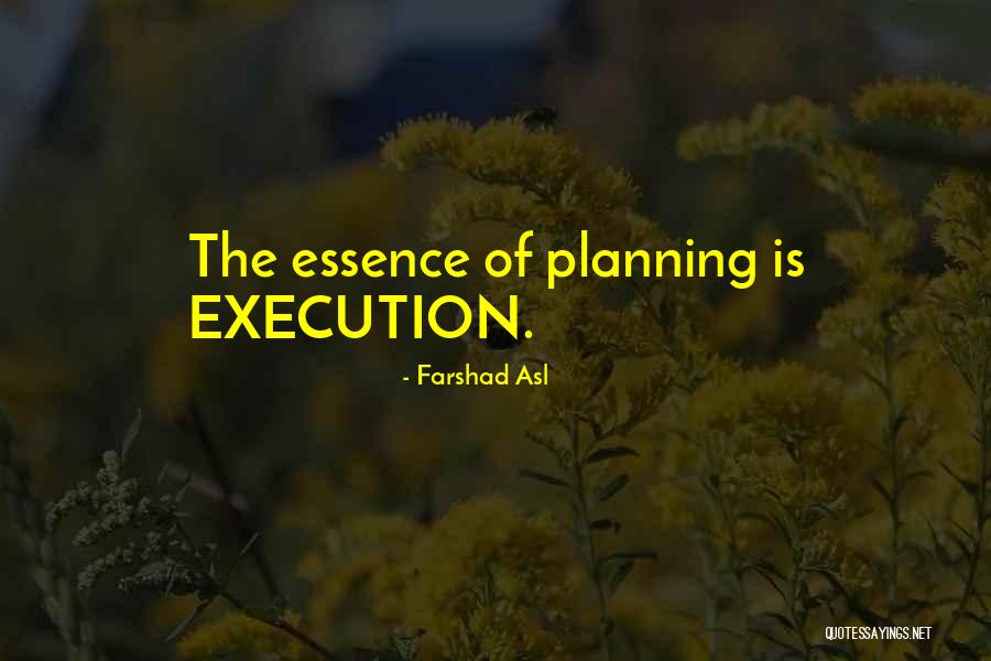 Planning Vs Execution Quotes By Farshad Asl