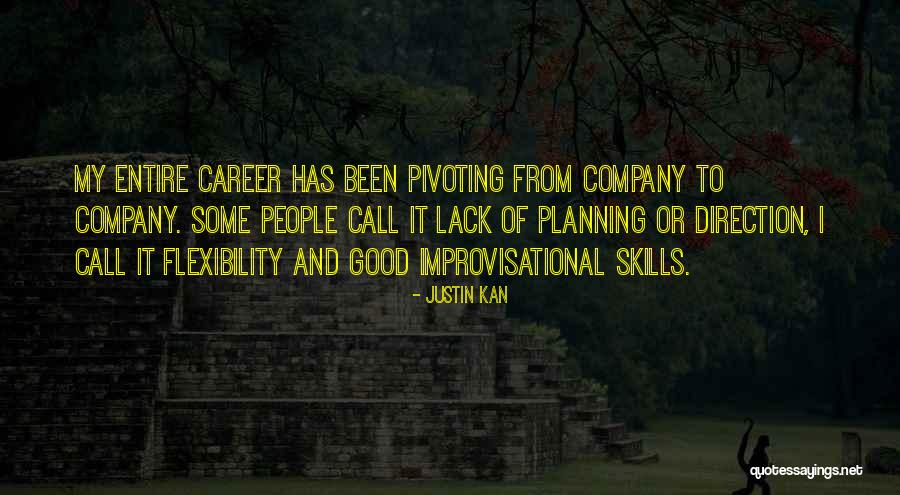 Planning Your Career Quotes By Justin Kan Planning Your Career Quotes By Justin Kan