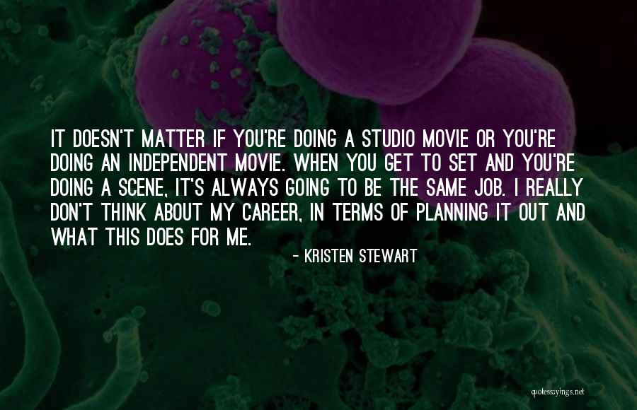 Planning Your Career Quotes By Kristen Stewart Planning Your Career Quotes By Kristen Stewart