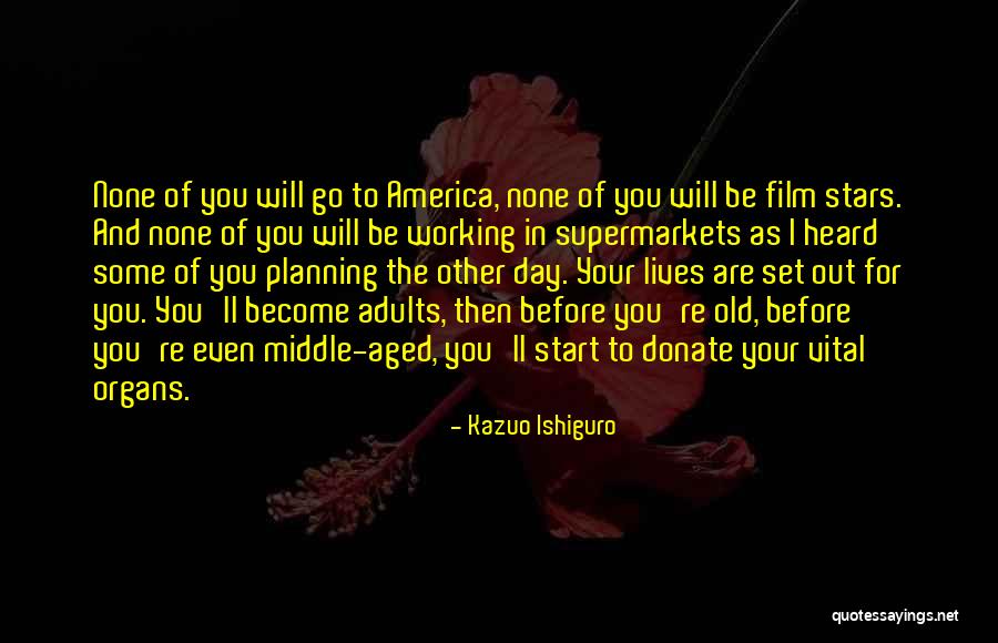 Planning Your Day Quotes By Kazuo Ishiguro