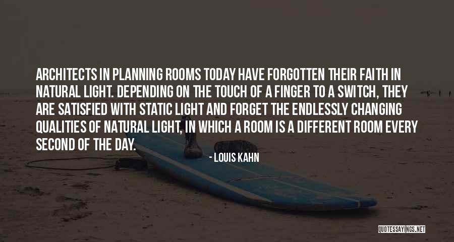 Planning Your Day Quotes By Louis Kahn