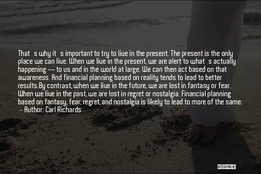 Planning Your Future Quotes By Carl Richards