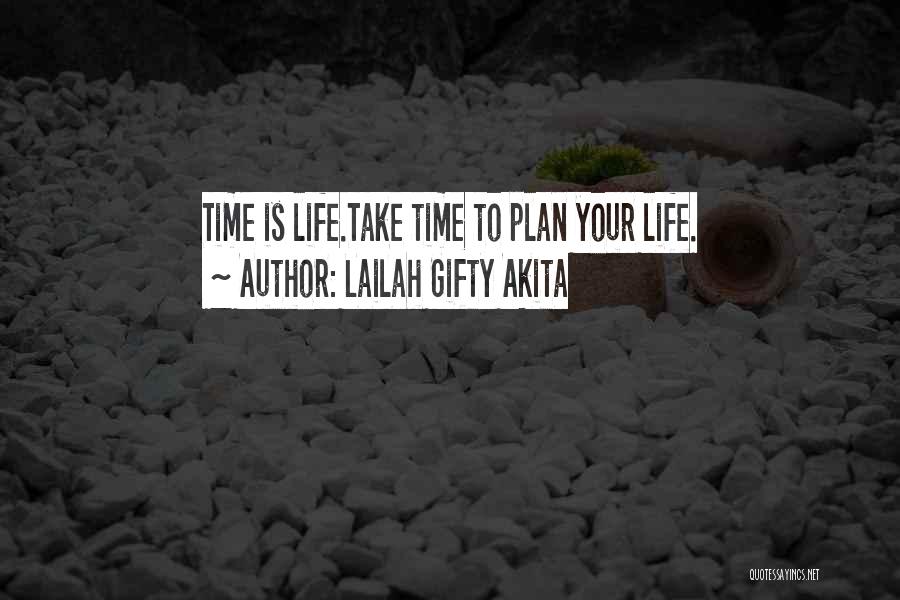 Planning Your Life Quotes By Lailah Gifty Akita