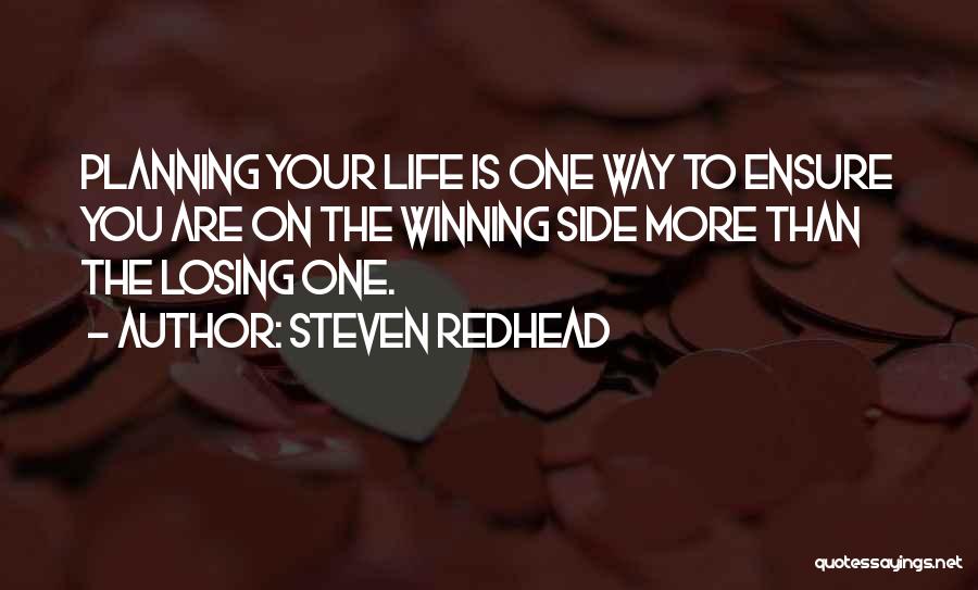 Planning Your Life Quotes By Steven Redhead