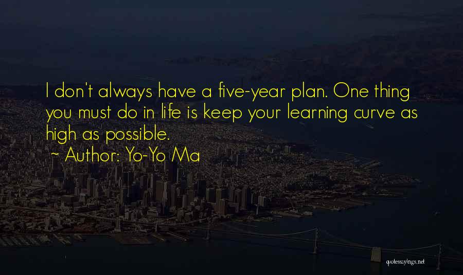 Planning Your Life Quotes By Yo-Yo Ma