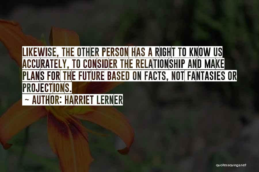 Plans For The Future Quotes By Harriet Lerner