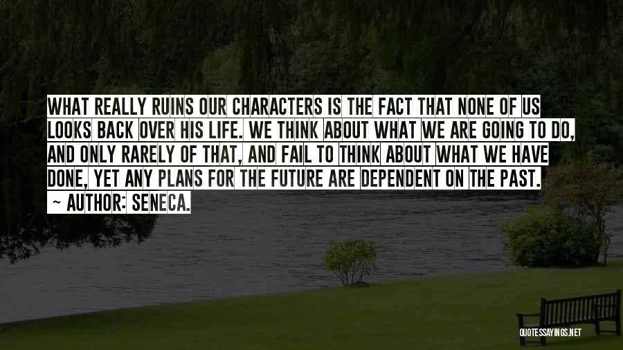 Plans For The Future Quotes By Seneca.