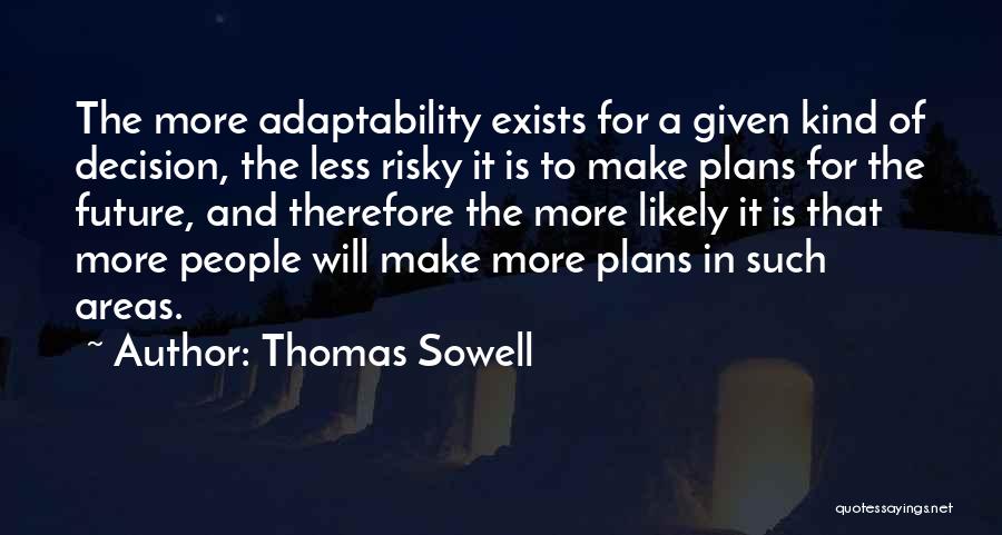 Plans For The Future Quotes By Thomas Sowell