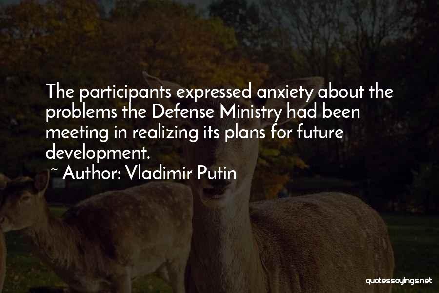 Plans For The Future Quotes By Vladimir Putin