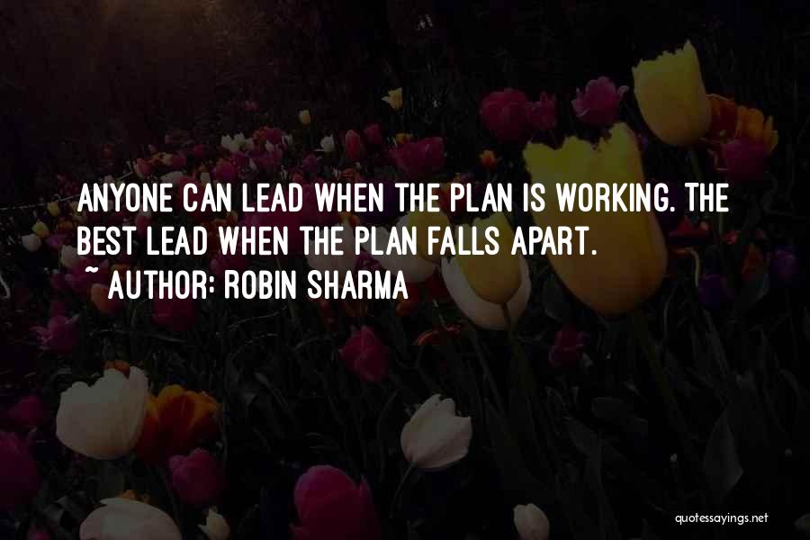 Plans Not Working Quotes By Robin Sharma