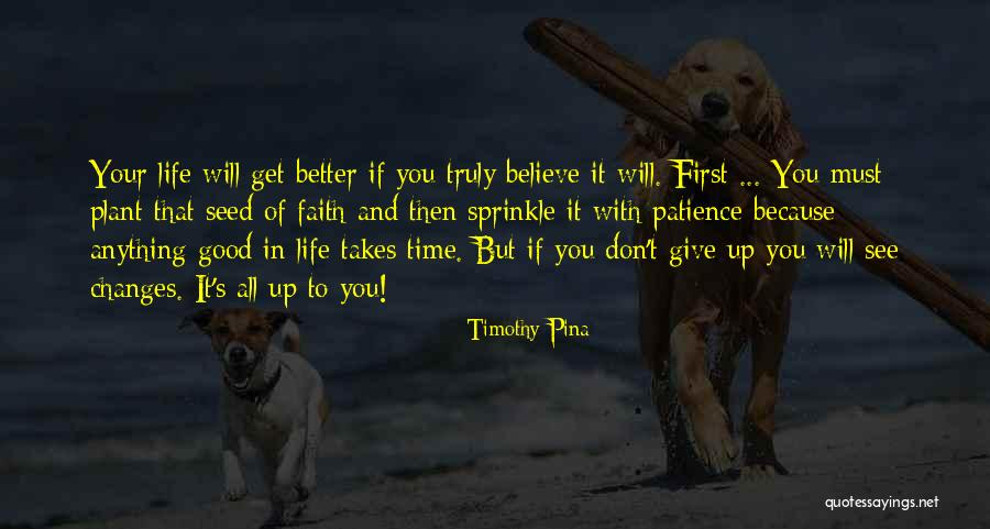 Plant A Good Seed Quotes By Timothy Pina Plant A Good Seed Quotes By Timothy Pina