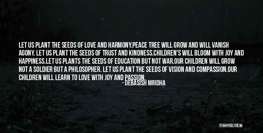 Plant A Tree Love Quotes By Debasish Mridha