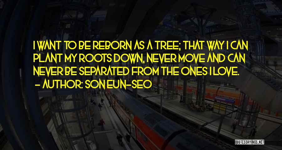 Plant A Tree Love Quotes By Son Eun-seo