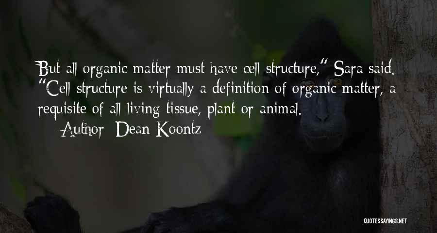 Plant And Animal Cell Quotes By Dean Koontz