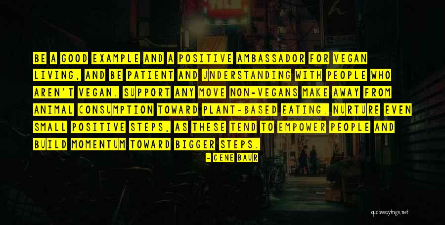 Plant Based Eating Quotes By Gene Baur Plant Based Eating Quotes By Gene Baur