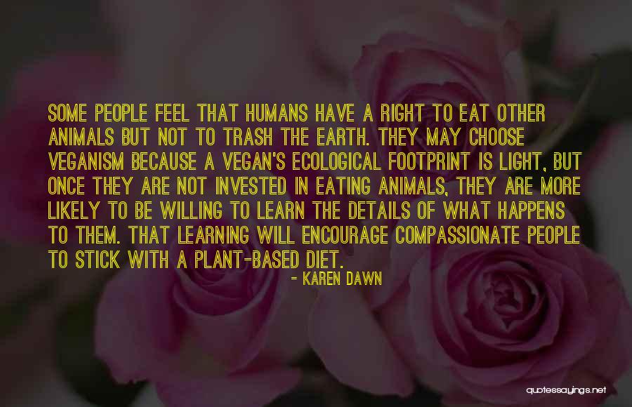 Plant Based Eating Quotes By Karen Dawn Plant Based Eating Quotes By Karen Dawn