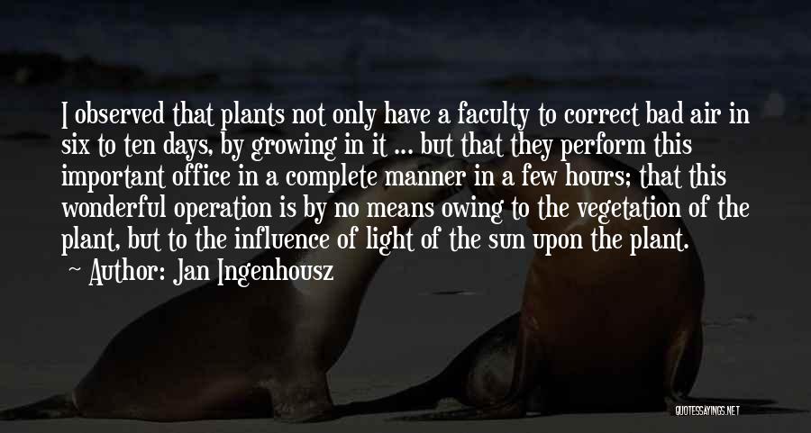 Plant Growing Quotes By Jan Ingenhousz