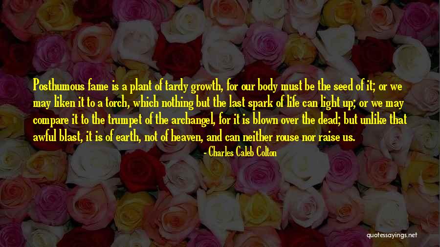 Plant Life Quotes By Charles Caleb Colton