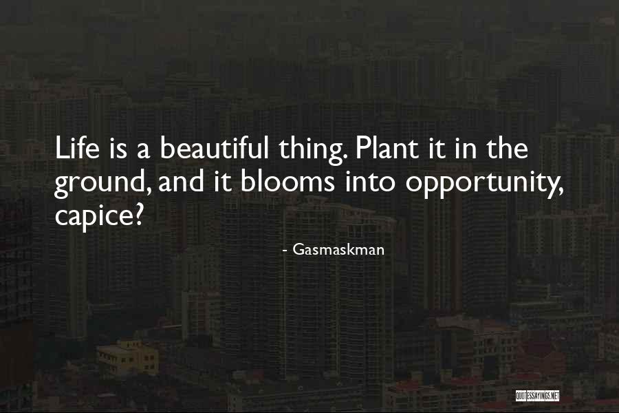 Plant Life Quotes By Gasmaskman