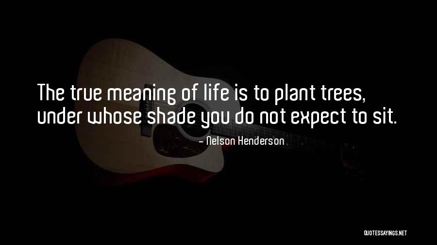 Plant Life Quotes By Nelson Henderson