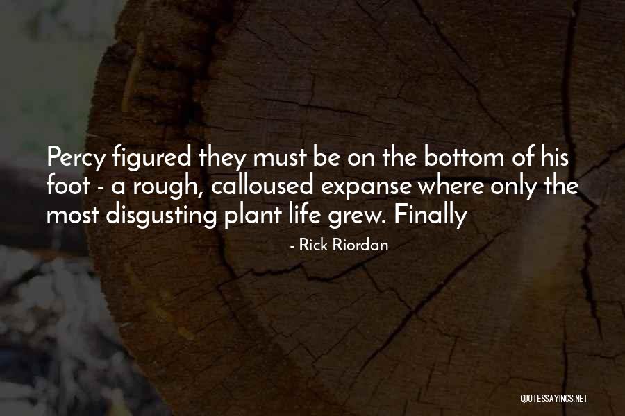 Plant Life Quotes By Rick Riordan