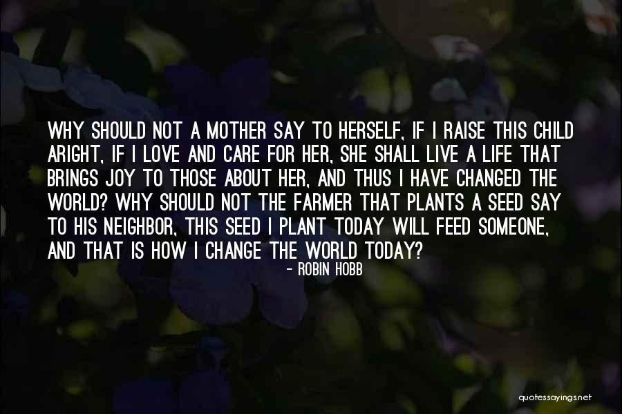 Plant Life Quotes By Robin Hobb